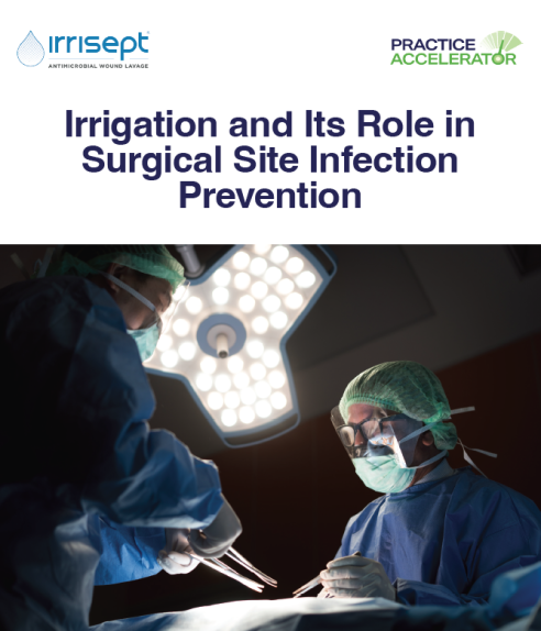 Irrigation and Its Role in Surgical Site Infection Prevention