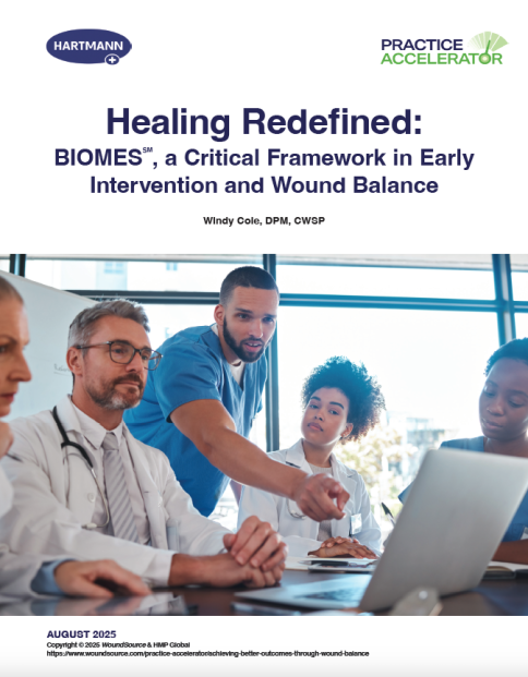 Healing Redefined: BIOMES℠, a Critical Framework in Early Intervention and Wound Balance